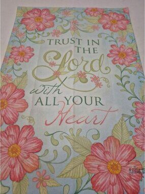Trust In The Lord With All Your Heart Garden Flag